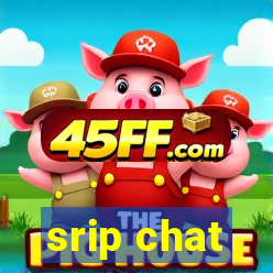 srip chat